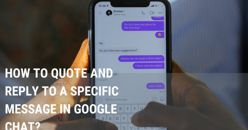 How to quote and reply to a specific message in google chat