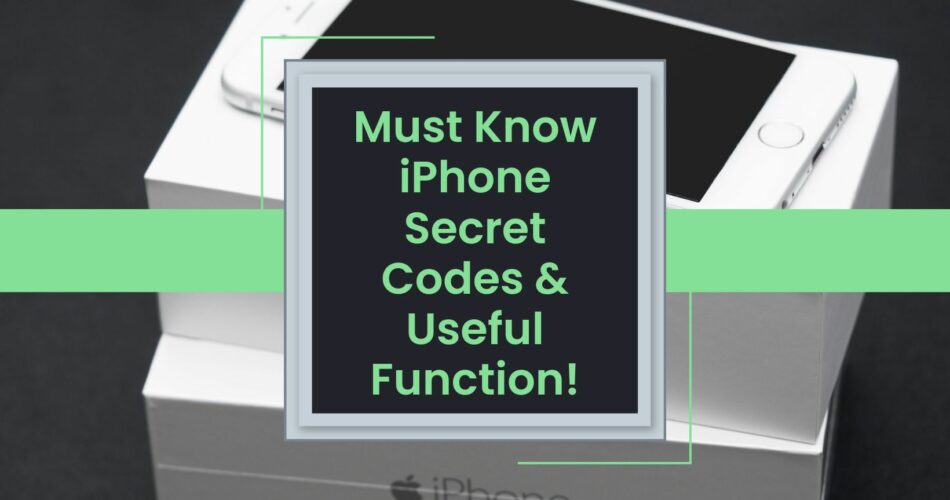 iPhone Secret Codes & Useful Function!