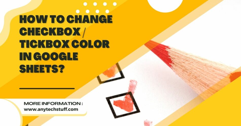 How to Change Checkbox Color in Google Sheets