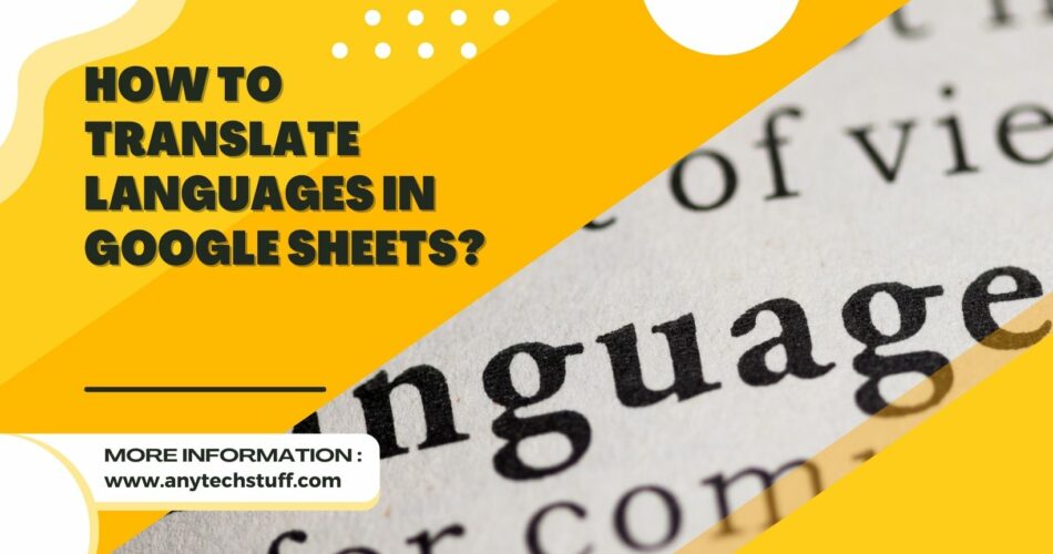 How to Translate Languages in Google Sheets